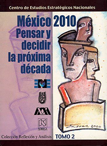 Mexico 2010 pensar y decidir la proxima decada/mexico 2010, think and decide the next decade. - Coleman powermate 5000 watt generator manual.