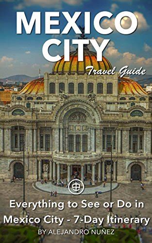 Mexico city unanchor travel guide everything to see or do. - Sopa mate pro manual de instrucciones.