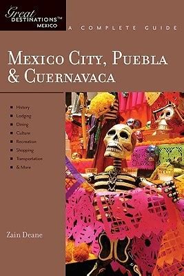 Full Download Mexico City Puebla  Cuernavaca By Zain Deane
