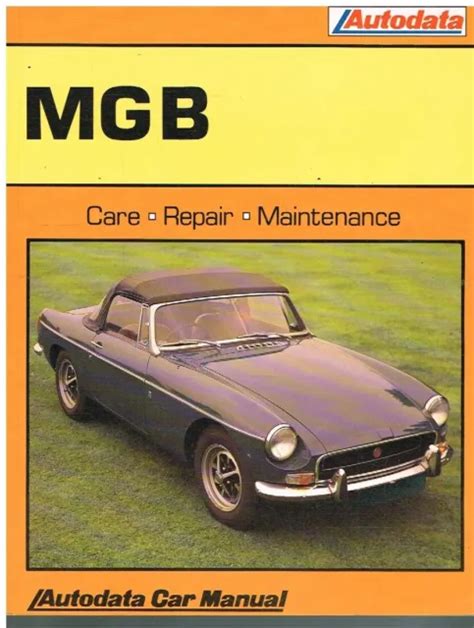Mg mgb mgb gt 1962 1977 workshop repair service manual. - Toyota corolla nze121 owners manual automatic.