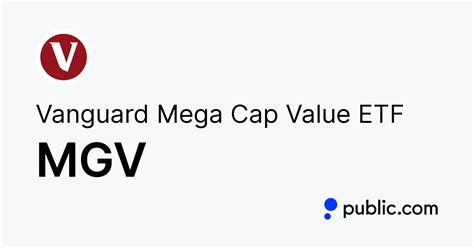 For the Vanguard Mega Cap Value ETF (MGV), we found that the implied analyst target price for the ETF based upon its underlying holdings is $117.15 per unit. Read More ». How The Pieces Add Up: MGV Headed For $117. ETF Channel Staff - Thursday, July 6, 8:52 AM.. 