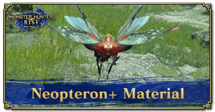 Monster Hunter Rise. 2021. Browse game. Gaming. Browse all gaming. #Neopteron #MHRise #Monsterhunter Made a quick little of how to get/craft Neopteron. The game itself doesn't do a good job at .... 