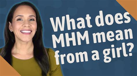 What Mhn mean in text? Main Hoon Na (Hindi movie) MHN. Mental Health Net.MHN. What do you reply to MHM? As mentioned above, mhm is largely influenced by context, so if you wish to leave a comment related to what you're saying yes to, your mhm answer will reflect that. You're thinking "yes" should be your answer, but feel indifferent or possibly opposed to it.. 