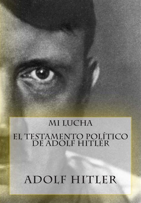 Mi lucha el testamento politico de adolf hitler spanish edition. - Mosbys guide to physical examination 7th edition.