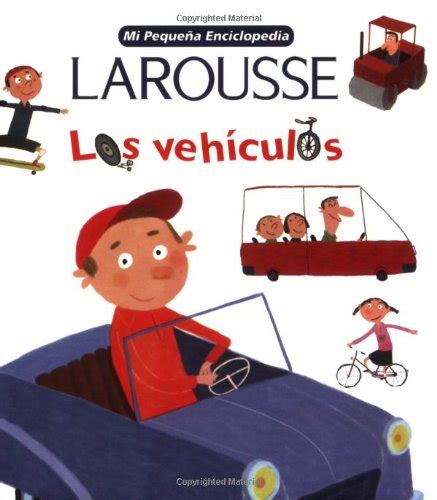 Mi pequeña enciclopedia larousse los vehiculos (mi pequeña enciclopedia). - Int 2 hospitality success guide success guides.