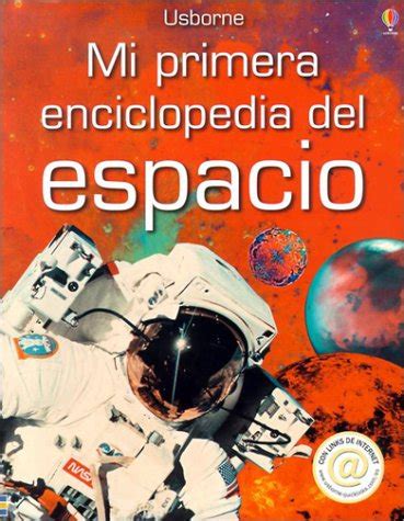 Mi primera enciclopedia del espacio / first encyclopedia of space. - Solution manual mechanics of materials 6th beer.