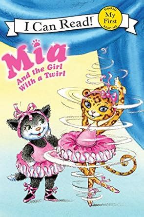 Mia and the Girl with a Twirl (My First I Can Read) Kindle Edition