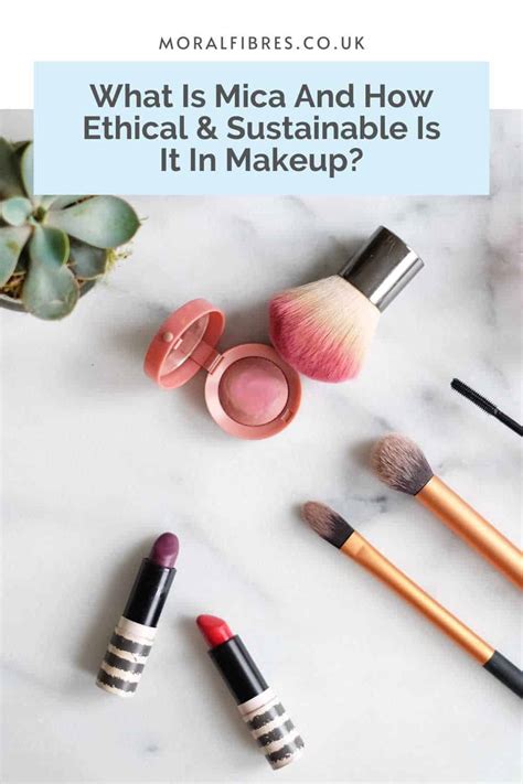 Mica In Makeup: What Is Mica And Is It Ethical? - Sustainable …