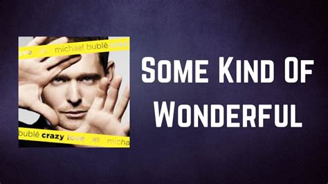 Michael Bublé - Some Kind Of Wonderful (Lyrics) - YouTube