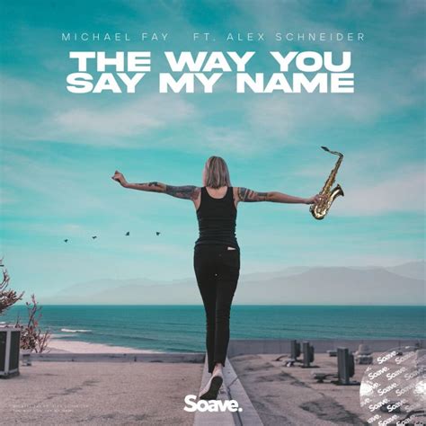 Michael FAY – The Way You Say My Name Lyrics - Genius