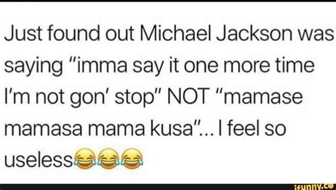 Jackson altered the original lyrics of “Soul Makossa”, which repeated “mama-ko, mama-ssa, makomako-ssa”, to instead say “mamase mamasa mamakusa” because it fit better with the rhythm that he was working with.. 