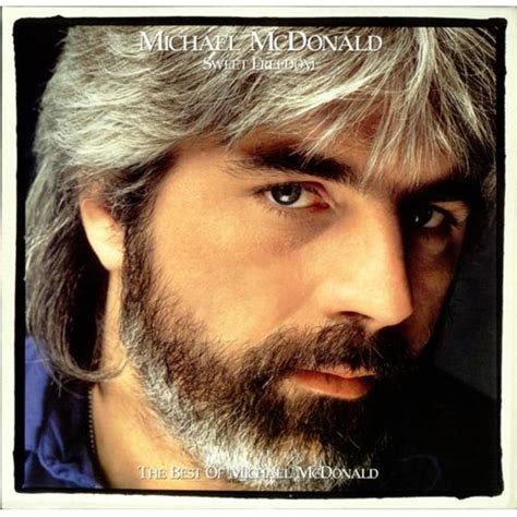 Michael mcdonald songs. Unlimited free Michael McDonald music - Click to play I Keep Forgettin' (Every Time You're Near), Sweet Freedom and whatever else you want! 