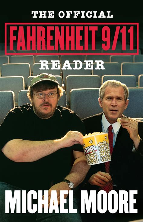 Michael Moore was right about Donald Trump, and he really thinks you are living in a bubble. ... Fahrenheit 11/9 (named “for the day when Trump was elected president at 2 a.m.,” says his .... 