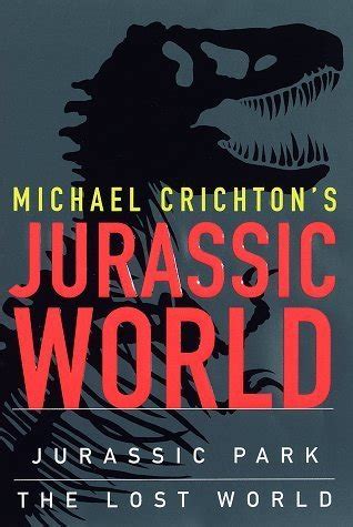 Download Michael Crichtons Jurassic World Jurassic Park  The Lost World By Michael Crichton