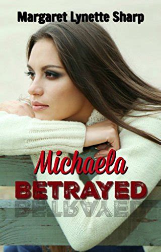 Download Michaela Betrayed By Margaret Lynette Sharp
