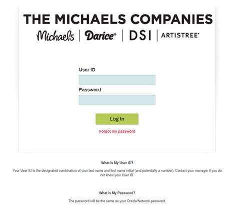 Michaels employee work schedule. What is my User ID? Your User ID contains a combination of your first name, last name and potentially a number. If you do not know your User ID, contact your manager. 