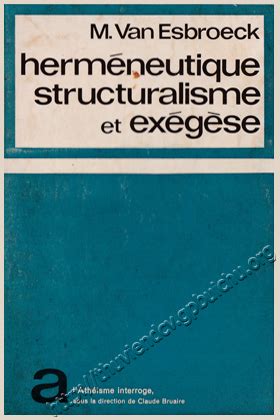 Michel Van Esbroeck. Herméneutique, structuralisme et exégèse : Essai de logique kérygmatique