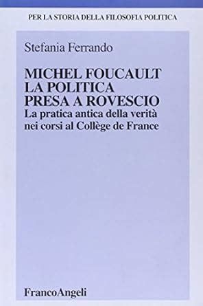 Michel foucault, la politica presa a rovescio. - Manual de todas las tecnicas de ganchillo ilustrados or labores.