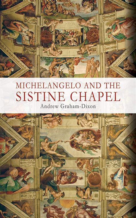 Full Download Michelangelo And The Sistine Chapel By Andrew Grahamdixon