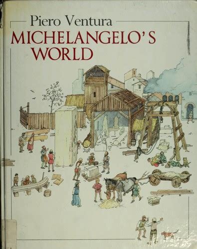 Read Online Michelangelos World By Piero Ventura