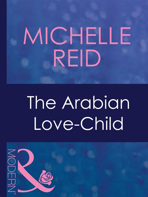 Michelle reid the arabian love child. - Obstetrics and gynaecology etextbook by maggie cruickshank.