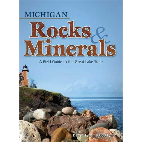 Michigan rocks minerals a field guide to the great lake state. - Manual del levante y otras pedradas.