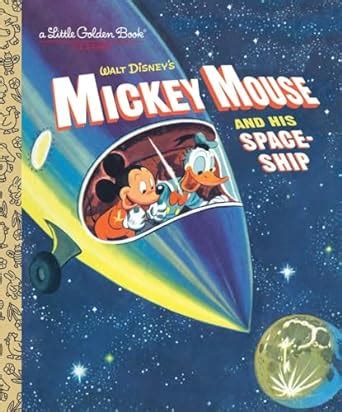Read Online Mickey Mouse And His Spaceship A Little Golden Book By Jane Werner
