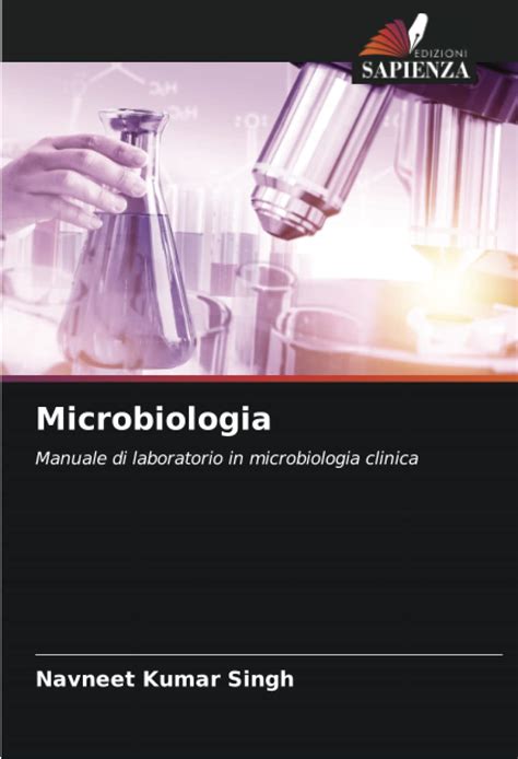 Microbiologia prescott 8a edizione manuale di laboratorio. - Coraggiosi tasti guida per lo studio del nuovo mondo.