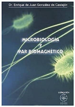 Microbiologia y par biomagnetico spanish edition. - Prophetic guide to the end times facing the future without.