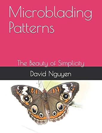 Full Download Microblading Patterns The Beauty Of Simplicity By David Nguyen