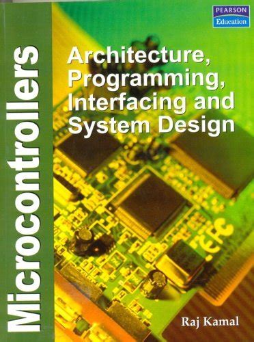 Microcontrollers architecture programming interfacing and system design by rajkamal pdf ...