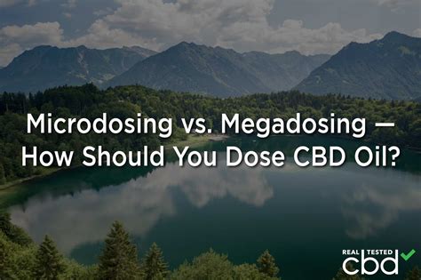 Microdosing vs. Megadosing — How Should You Dose CBD Oil?