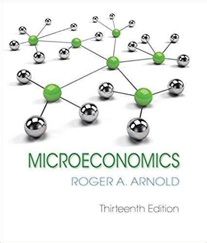 Microeconomics roger a arnold solution manual. - Introduction to general organic and biochemistry student solutions manual.