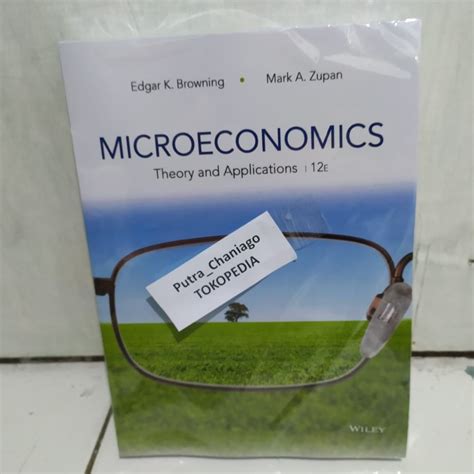 Microeconomics theory and applications 12th edition. - Federacióu [sic] mexicana anticomunista de occidente (femaco).