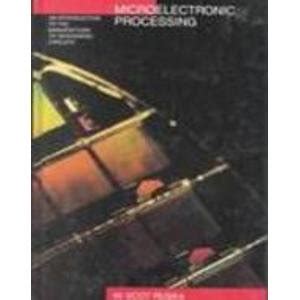 Microelectronic Processing An Introduction To The Manufacture Of Integrated Circuits