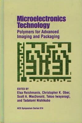 Microelectronics Technology Polymers For Advanced Imaging And Packaging