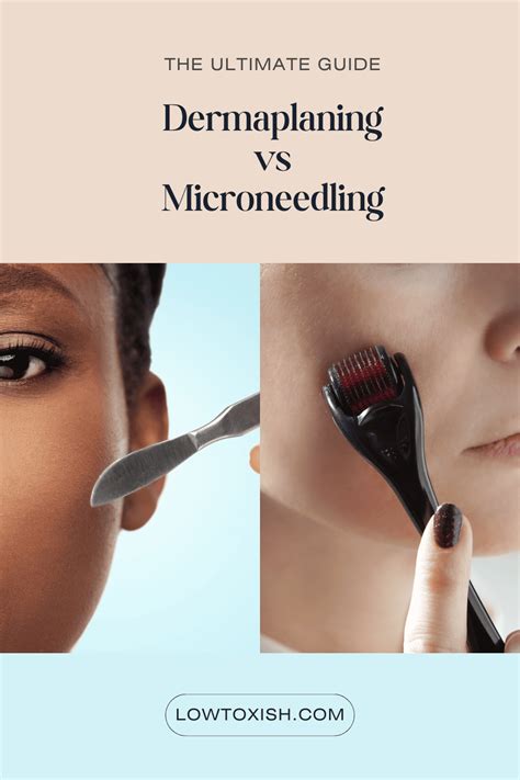 Microneedling vs Dermaplaning Which Is Right For You?