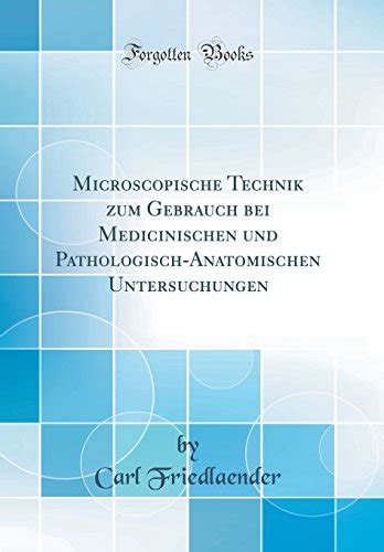 Microscopische technik, zum gebrauch bei medicinischen und pathologisch anatomischen untersuchungen. - Evan 101 exam 2 study guide.