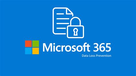 Microsoft Information Protection: Data loss prevention (DLP ...