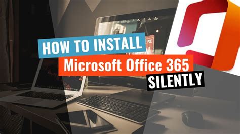 Microsoft Office 365 Silent Install (How-To Guide) - YouTube