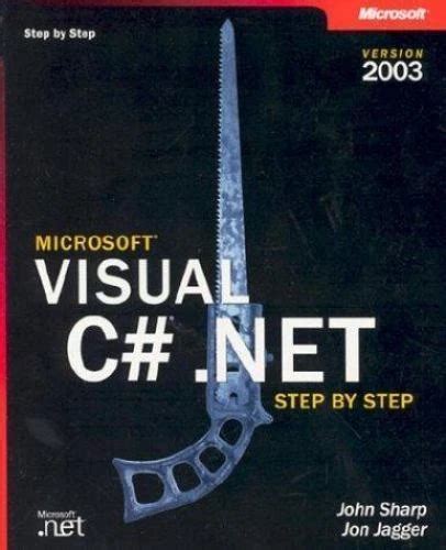 Microsoft Visual C# .NET 2003: Step by Step