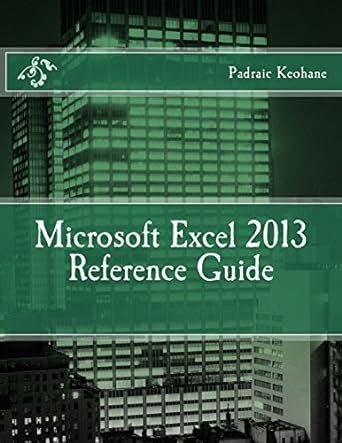 Microsoft excel 2013 reference guide office reference series volume 2. - The tao of midlife gathering information wisdom guide series book 2.