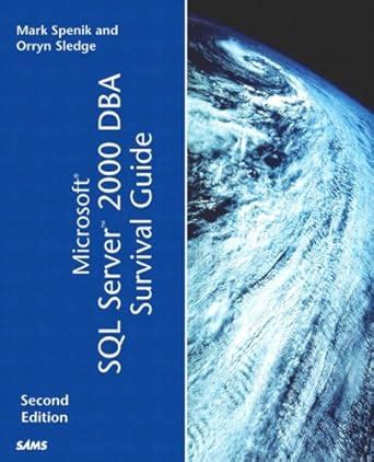 Microsoft sql server 2000 dba survival guide orryn sledge. - Revisione totale orecchio naso e gola.