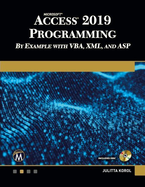 Full Download Microsoft Access 2019 Programming By Example With Vba Xml And Asp By Julitta Korol