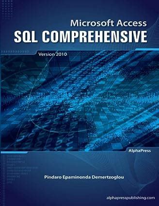 Download Microsoft Access Sql Comprehensive Version 2010 By Pindaro Demertzoglou