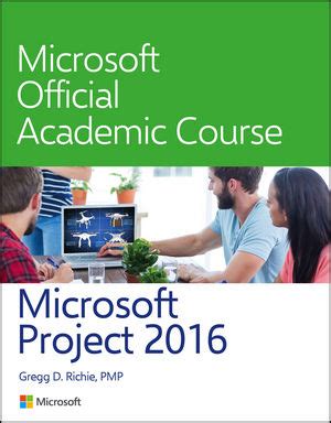 Read Online Microsoft Project 2016 By Microsoft Official Academic Course