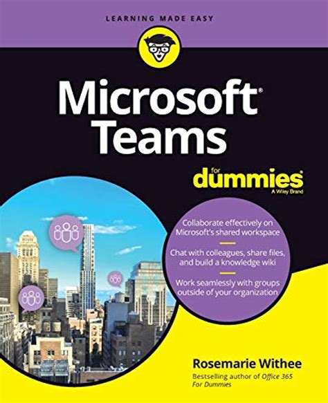 Full Download Microsoft Teams For Dummies For Dummies Computertech By Rosemarie Withee