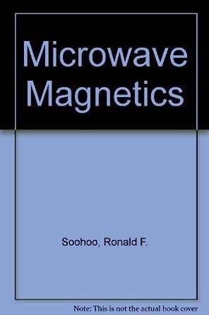 Microwave MagneticsRonald F. Soohoo {cgqjn}