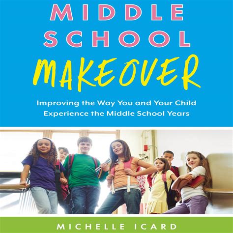 Middle school makeover improving the way you and your child experience the middle school years. - Convento de las agustinas de almansa.