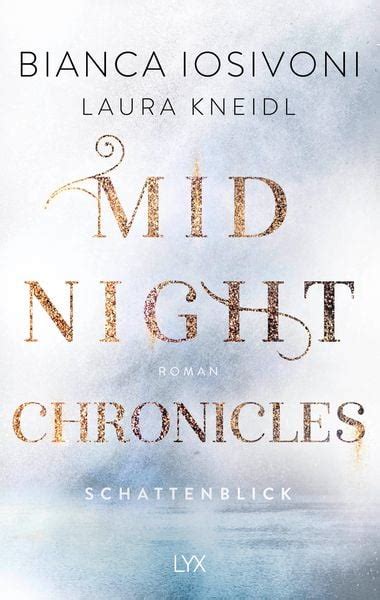 Midnight Chronicles - Schattenblick von Bianca Iosivoni, Laura …